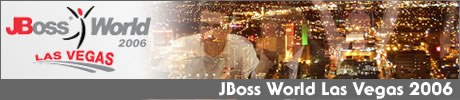 JBoss World Las Vegas 2006 Report