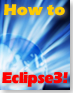How to Eclipse3！